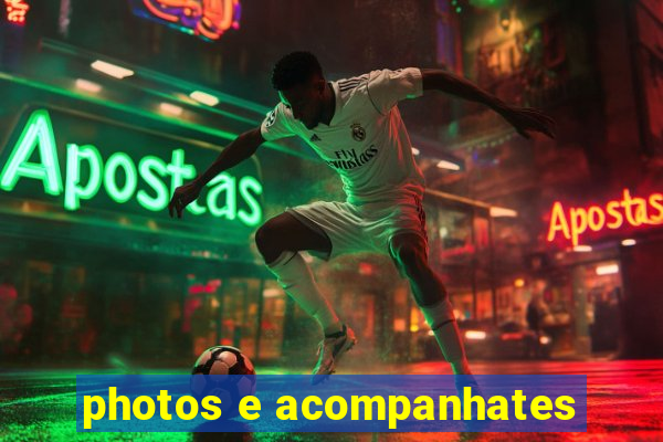 photos e acompanhates